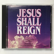 Jesus Shall Reign by Claire Cloninger and Gary Rhodes (CD, 1988)