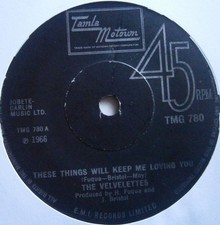 THE VELVELETTES: THESE THINGS WILL KEEP ME LOVING YOU (Tamla Motown)  7"