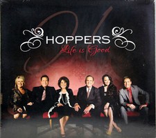 Hoppers Life Is Good Brand NEW CD Christian Southern Gospel Music