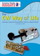 The CW Way of Life - Learning Morse Code Book for Amateur / Ham Radio