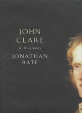 John Clare By Jonathan Bate. 9780330371063