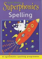 Superphonics Spelling,Ruth Miskin