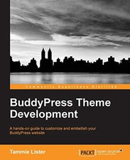 BuddyPress Theme Development By Tammie Lister