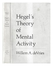 DEVRIES, WILLEM A. Hegel's theory of mental activity : an introduction to theore