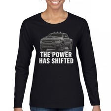 The Power Has Shifted Women's Long Sleeve T-shirt American Offroad Pickup Truck