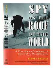 WIGNALL, SYDNEY Spy on the roof of the world 1996 Hardcover