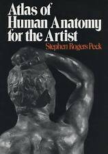 Atlas of Human Anatomy for the Artist by Stephen Rogers Peck (Paperback, 1982)