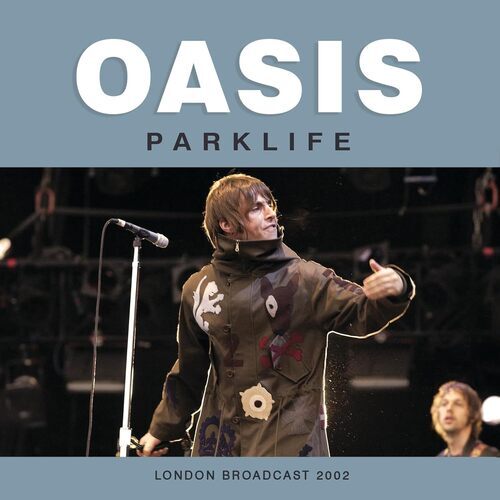 Oasis parklife london - oasis, :