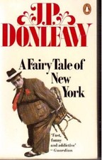 A Fairy Tale of New York - Donleavy, J. P.