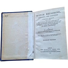 Watch Repairing Cleaning Adjusting Practical Handbook F J Garrard 1950