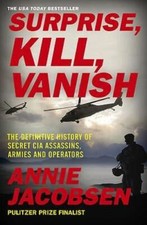 Surprise, Kill, Vanish Annie Jacobsen Paperback New