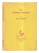 SINGLETON, FRANK As chimney-sweepers / by Frank Singleton 1968 First Edition Har