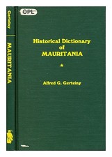 GERTEINY, ALFRED G. Historical dictionary of Mauritania 1981 Hardcover