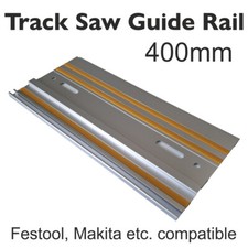 400mm Guide Rail Track Plunge Saw Circular Saw Festool, Makita etc. Compatible