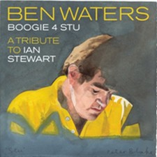 Ben Waters: Boogie 4 Stu: A Tribute to Ian Stewart