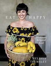 Eat Happy: 30-minute Feelgood
