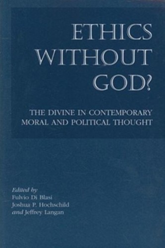 Ethics without god the - ethics, –