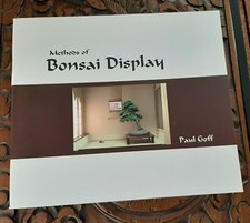 Methods of Bonsai Display Paul Goff Illustrated Softback Low stocks No re-print