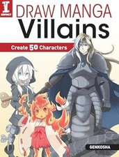 Draw Manga Villains: Create 50