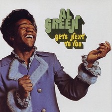 Al Green : Get's Next to You