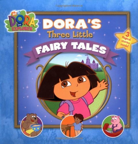 Dora three little fairytales - little,
