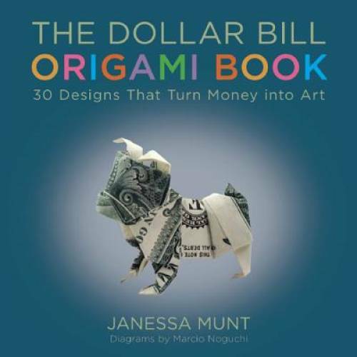 The dollar bill origami - origami, book