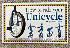 How to Ride Your Unicycle by