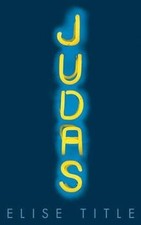 Judas by Title, Elise | Book |