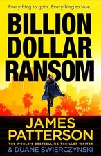 Billion-Dollar Ransom: The unmissab..., Patterson, Jame