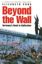 BEYOND THE WALL : GERMANY'S
