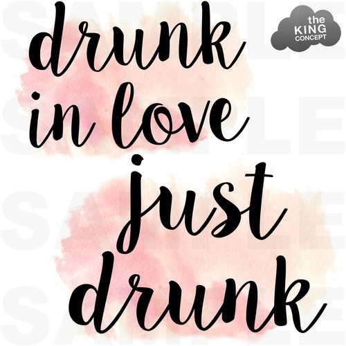 Drunk love just - drunk, in