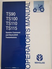 New Holland TS90 TS100 TS110 TS115 Synchro/ElectroShift Tractor Operators Manual