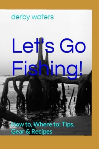 Let fishing how to - let's, fishing!