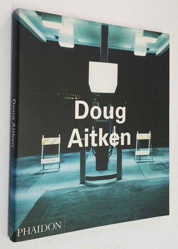 Phaidon doug aitken - phaidon, (phaidon