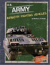 U. S. Army Infantry Fighting Vehicles Hardcover Martha E. H. Rust
