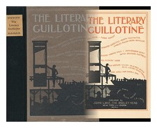 WHITELOCK, WILLIAM WALLACE (1869-1940) The Literary Guillotine ... / By? - [A Sa
