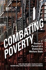 Combating Poverty – Quebec`s Pursuit of a Distinctive Welfare State Van Den Berg