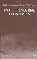 Entrepreneurial Economics By Keith S. Glancey, Ronald W. McQuaid, Jo Campling