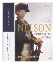Sugden, John Nelson: a Dream Of Glory 2004 Prima Edizione Libro IN Brossura