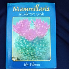 Mammillaria. A Collector's Guide by John Pilbeam. 