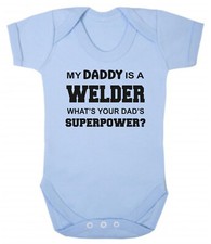 My Daddy Is A Welder What's