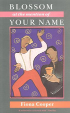 Blossom at the Mention of your Name - Cooper, Fiona