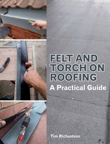 Felt and torch roofing a - felt,