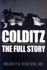 Colditz: The Full Story by R