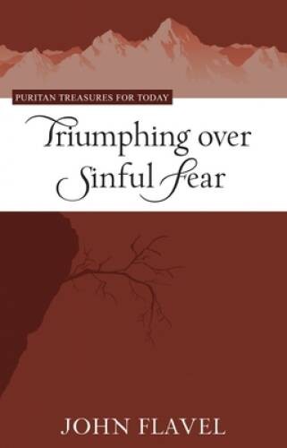 Triumphing over sinful fear - triumphing,