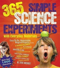 365 Simple Science Experiments With Everyday Materials Churchill, E. Richard, L
