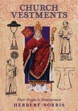 Church Vestments: Their Origin