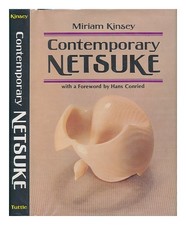 Kinsey, Miriam Contemporary Netsuke / Kinsey; With A Foreword By Hans Co