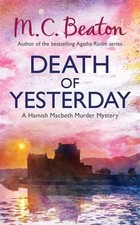 Death of Yesterday (Hamish Macbeth),M.C. Beaton- 9781780331041