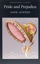 Pride and Prejudice (Wordsworth Classics) By Jane Austen